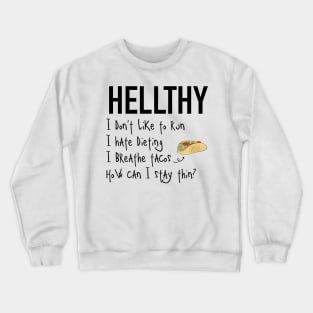 Hellthy / Hellthy Crewneck Sweatshirt